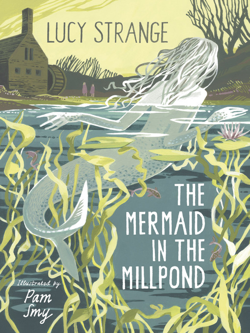 Title details for The Mermaid in the Millpond by Lucy Strange - Available